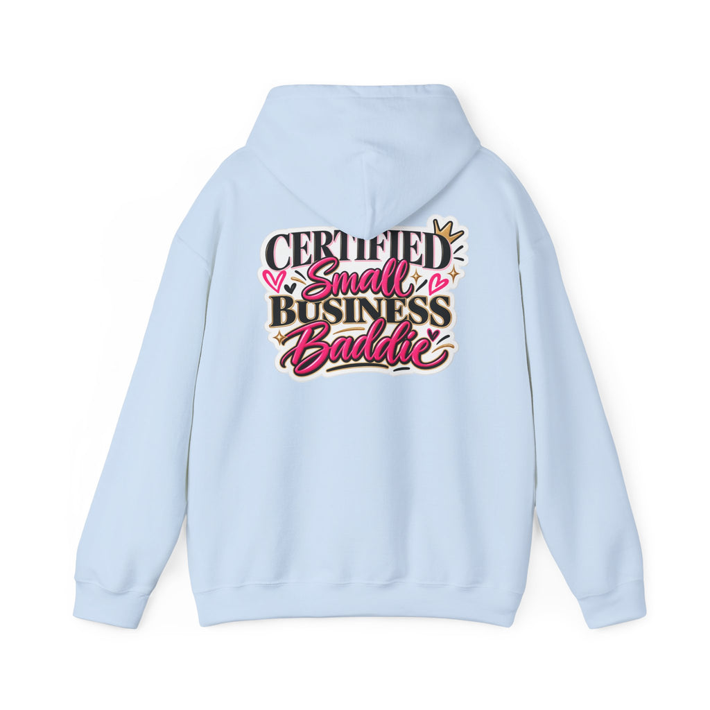 Certified Small Business Baddie Hoodie — Bold Women Entrepreneur Graphic Sweatshirt