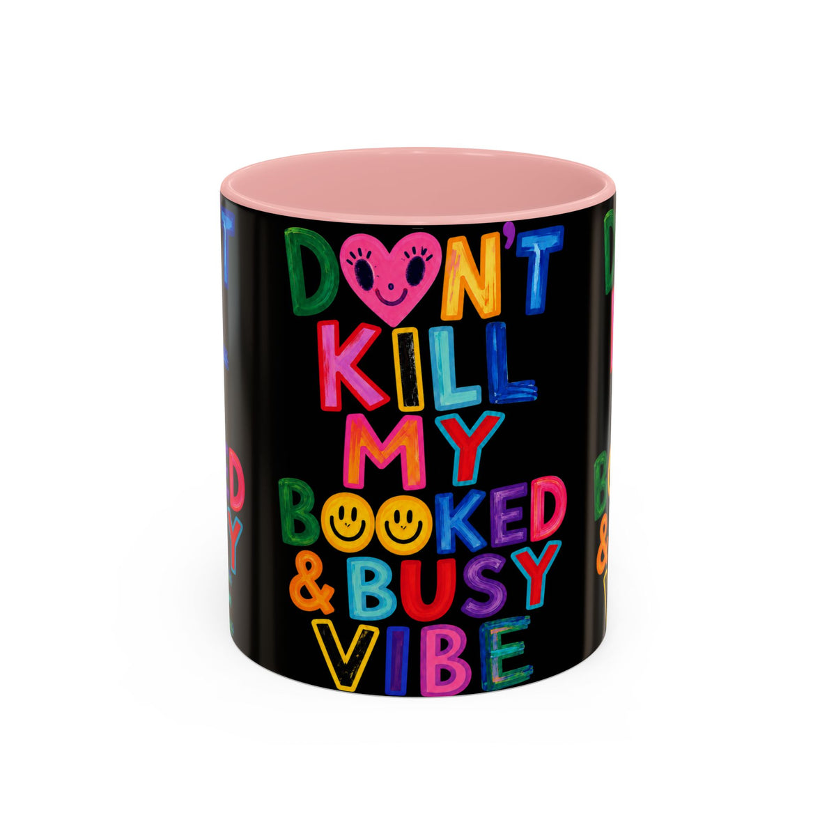 Don’t Kill My Booked & Busy Vibe Accent Coffee Mug