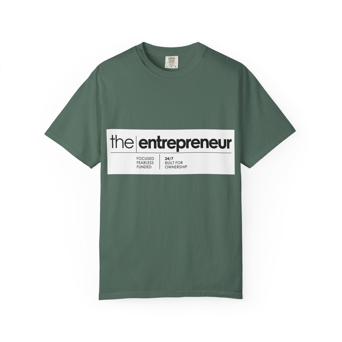 The Entrepreneur Garment-Dyed T-Shirt — Focused, Fearless, Funded Business Owner Tee