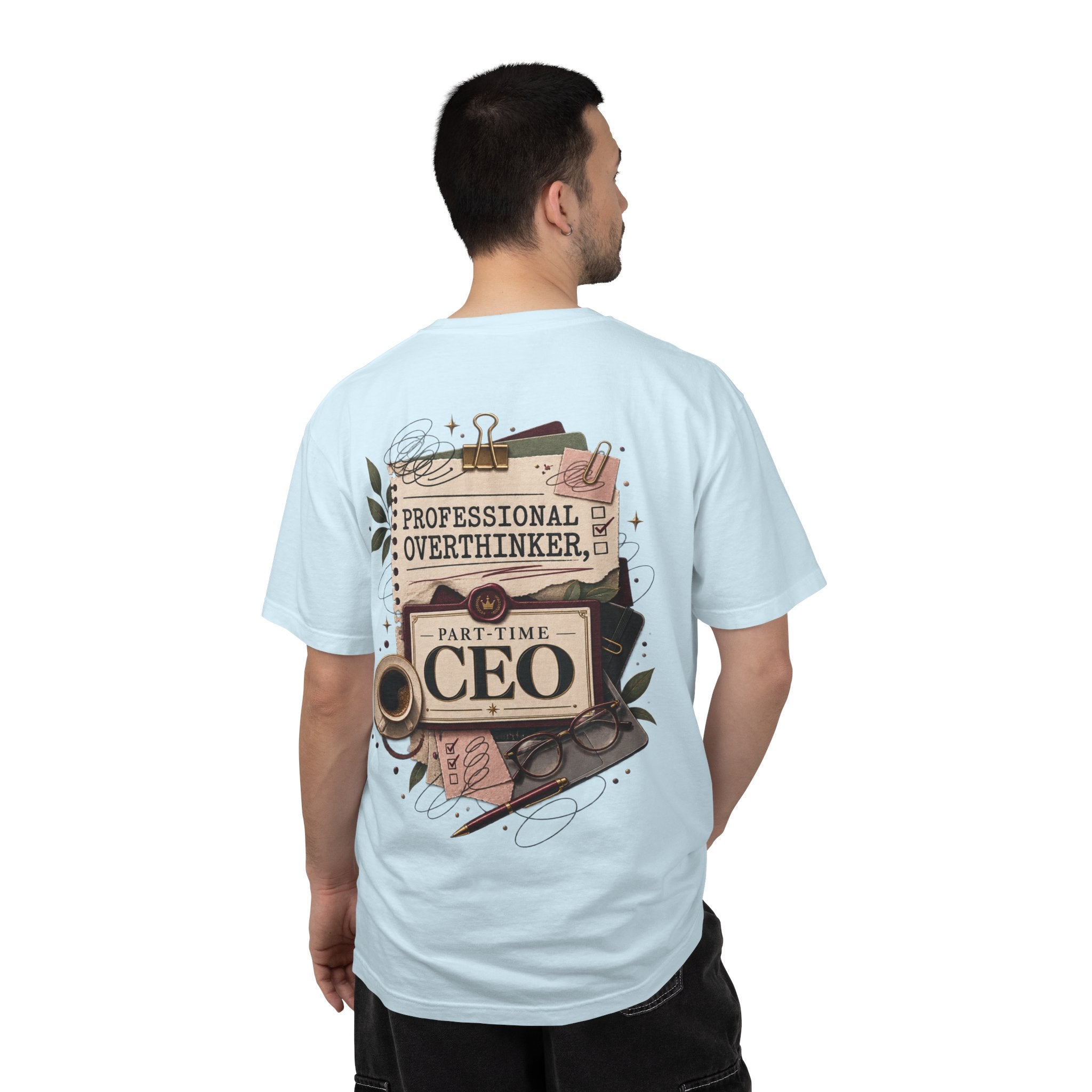 Professional Overthinker Part-Time CEO T-Shirt | Funny Small Business Owner Graphic Tee | Entrepreneur Gift | Garment-Dyed Shirt
