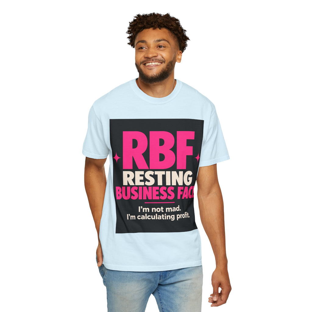 RBF Resting Business Face T-Shirt — I'm Not Mad, I'm Calculating Profit