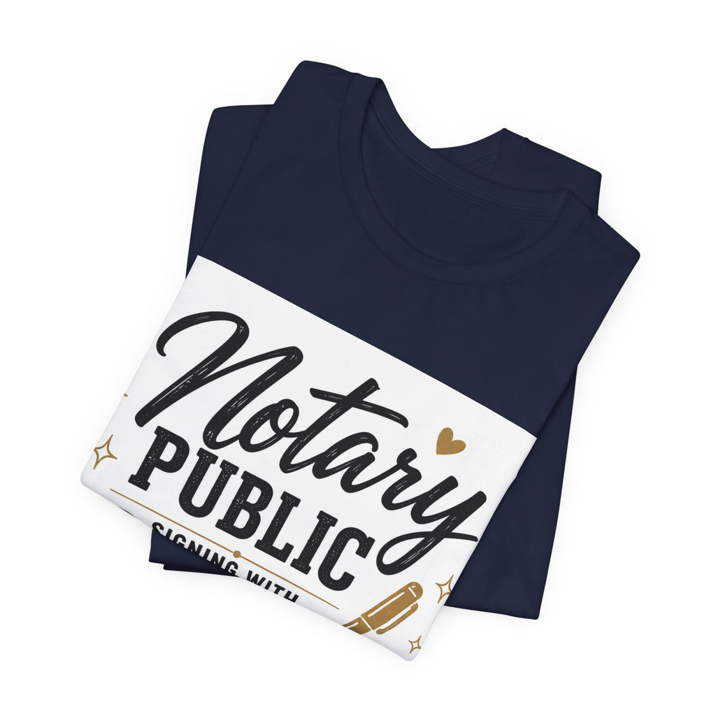 Notary Public “Signing With Purpose” Unisex T-Shirt | Every Signature. Every Time.