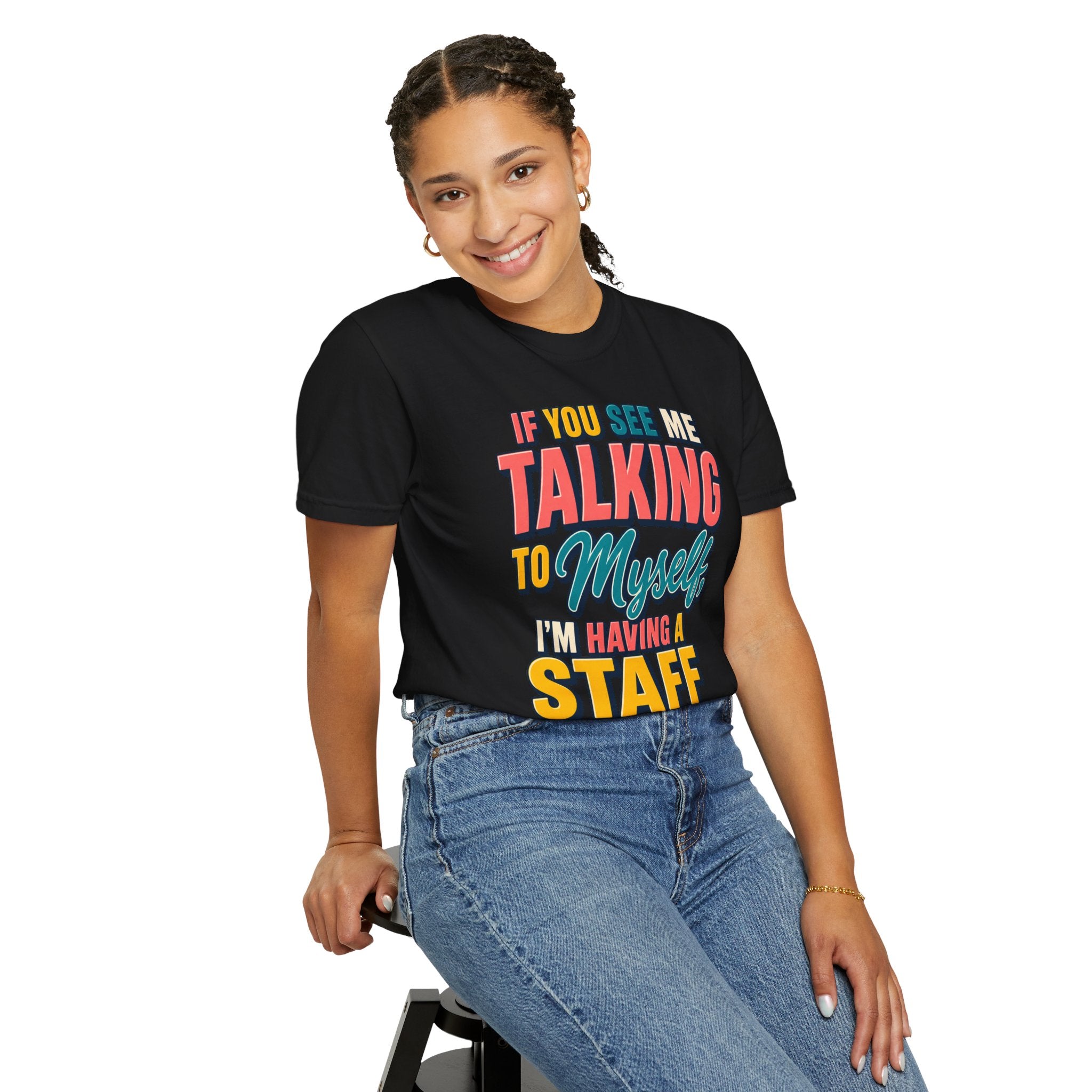Funny Staff Meeting T-Shirt — “If You See Me Talking to Myself” Colorful Typography Graphic Tee