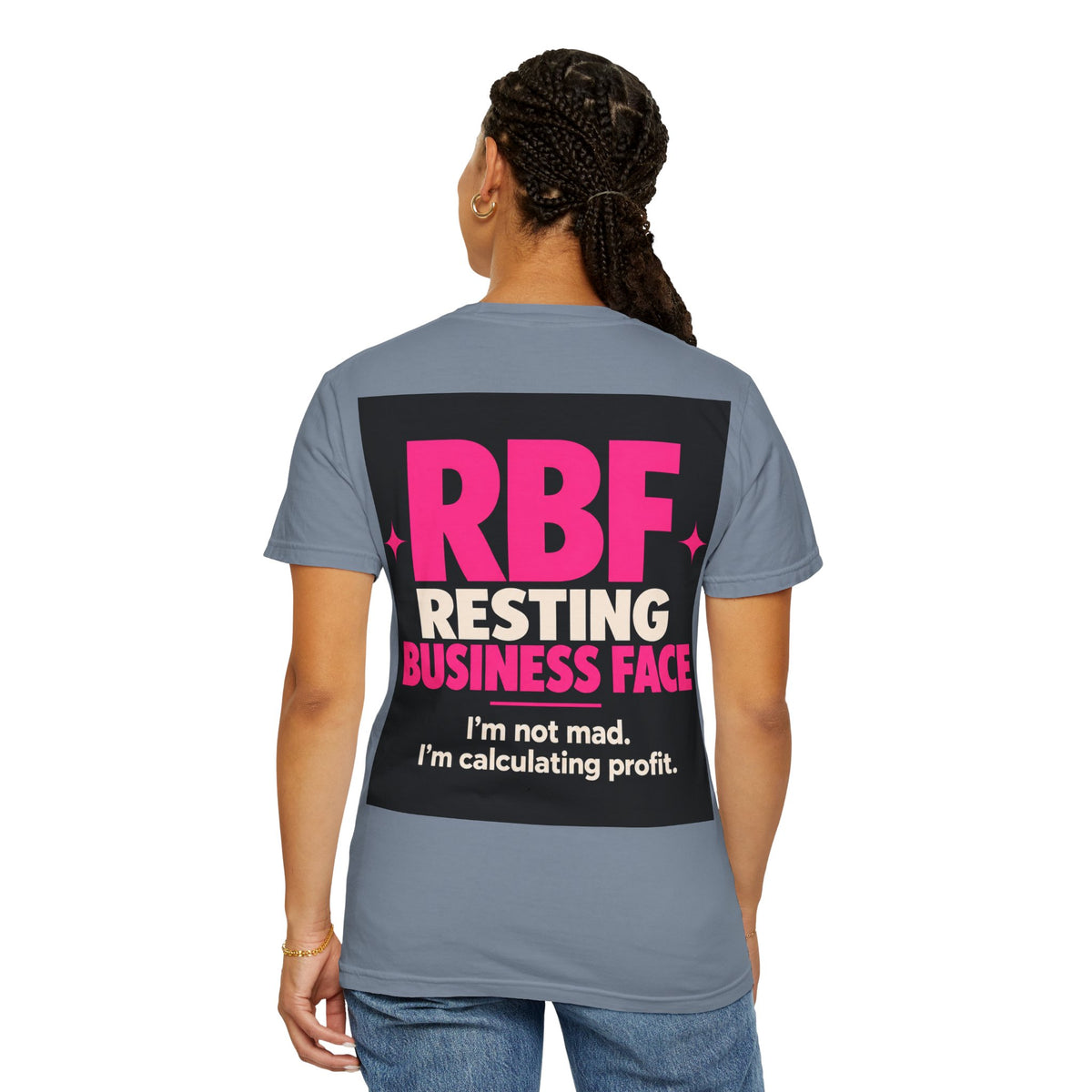 RBF Resting Business Face T-Shirt — I'm Not Mad, I'm Calculating Profit