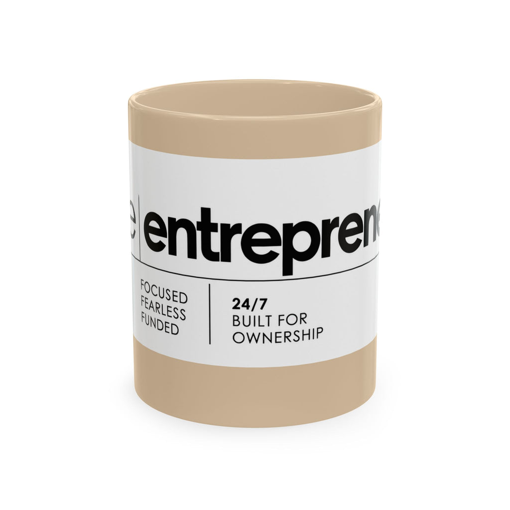 The Entrepreneur 24/7 Ceramic Mug — Focused, Fearless, Funded Business Owner Coffee Cup
