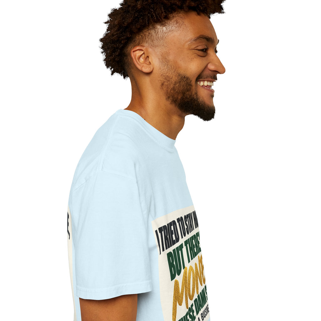 Money in These Damn Streets T-Shirt — Funny Small-Business Owner Tee