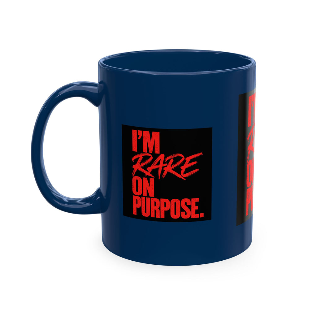 ❤️ I'm Rare on Purpose Ceramic Mug