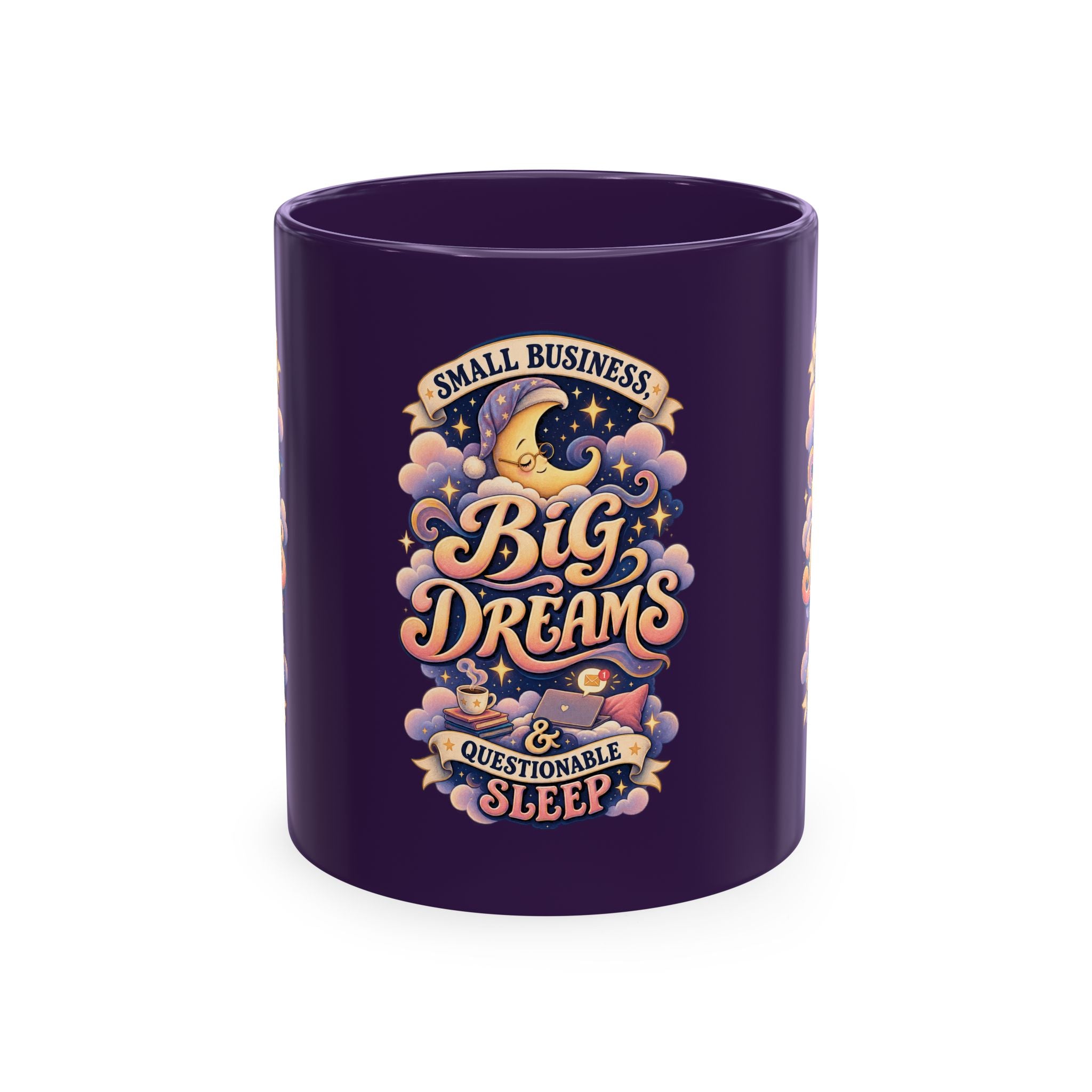 Small Business, Big Dreams & Questionable Sleep 11 oz Mug — Funny Entrepreneur Coffee Cup