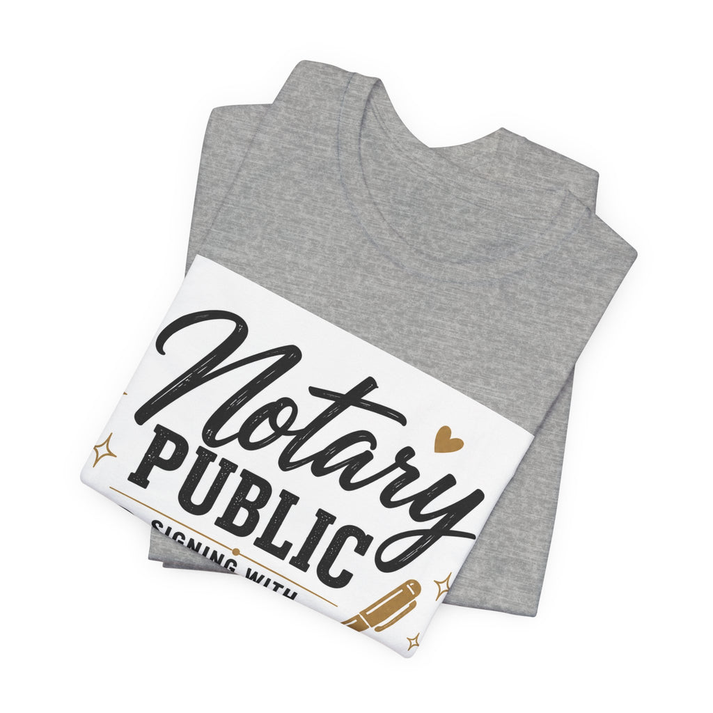 Notary Public “Signing With Purpose” Unisex T-Shirt | Every Signature. Every Time.