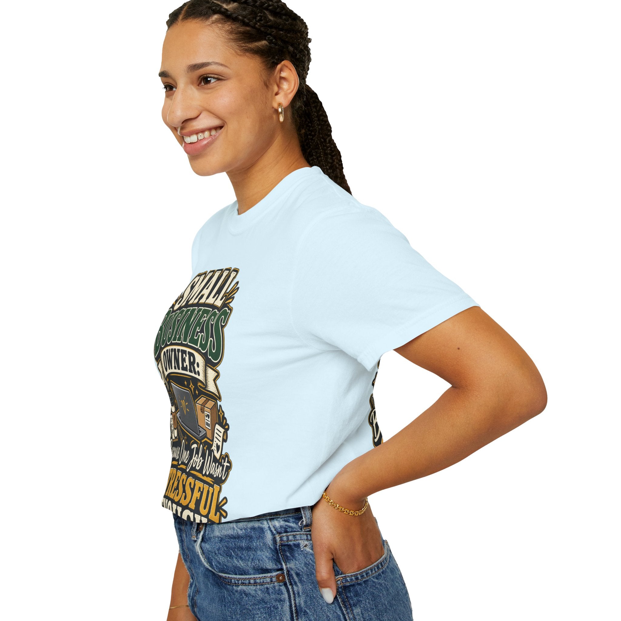 Small Business Owner Funny T-Shirt — “Because One Job Wasn’t Stressful Enough” Graphic Tee