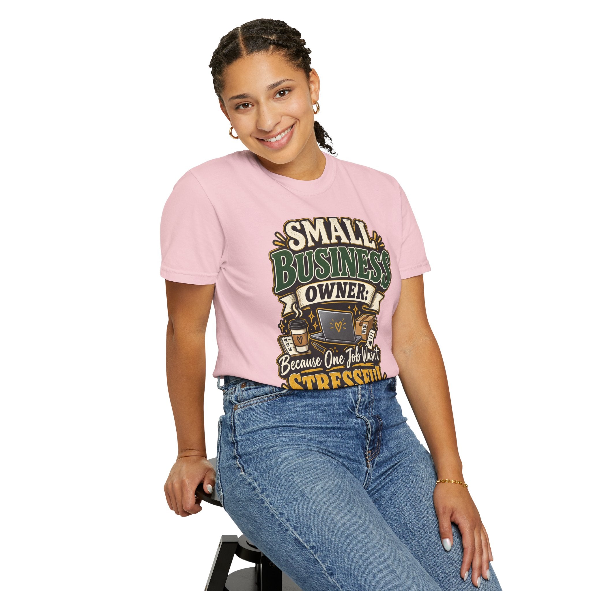 Small Business Owner Funny T-Shirt — “Because One Job Wasn’t Stressful Enough” Graphic Tee