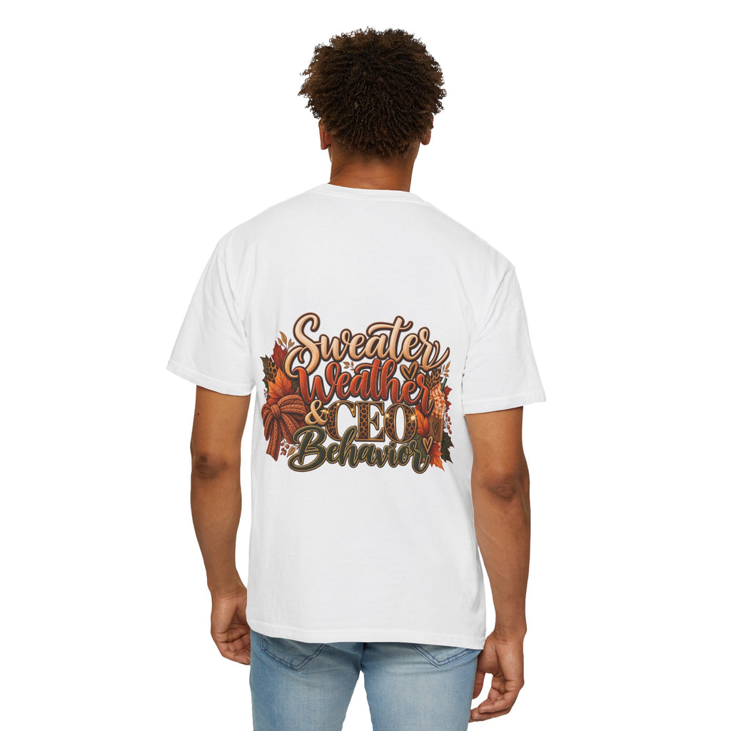 Sweater Weather & CEO Behavior T-Shirt