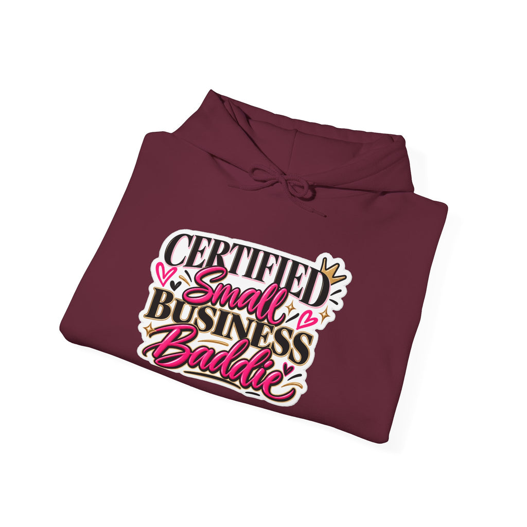 Certified Small Business Baddie Hoodie — Bold Women Entrepreneur Graphic Sweatshirt