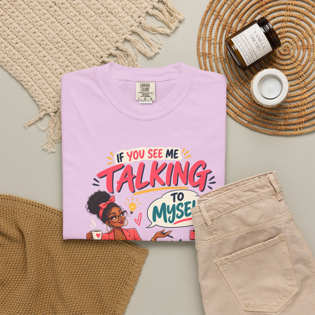 Funny Small Business Owner T-Shirt — “If You See Me Talking to Myself” Staff Meeting Graphic Tee