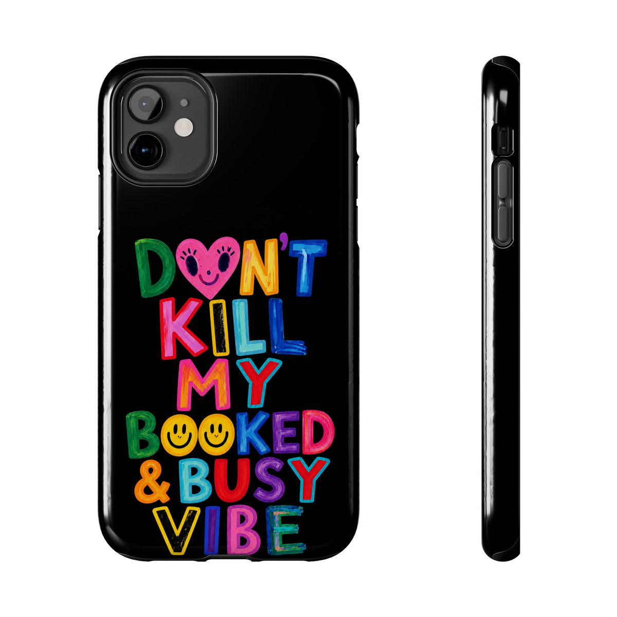 Tough Phone Case — “Don’t Kill My Booked & Busy Vibe” Colorful Protective Cover