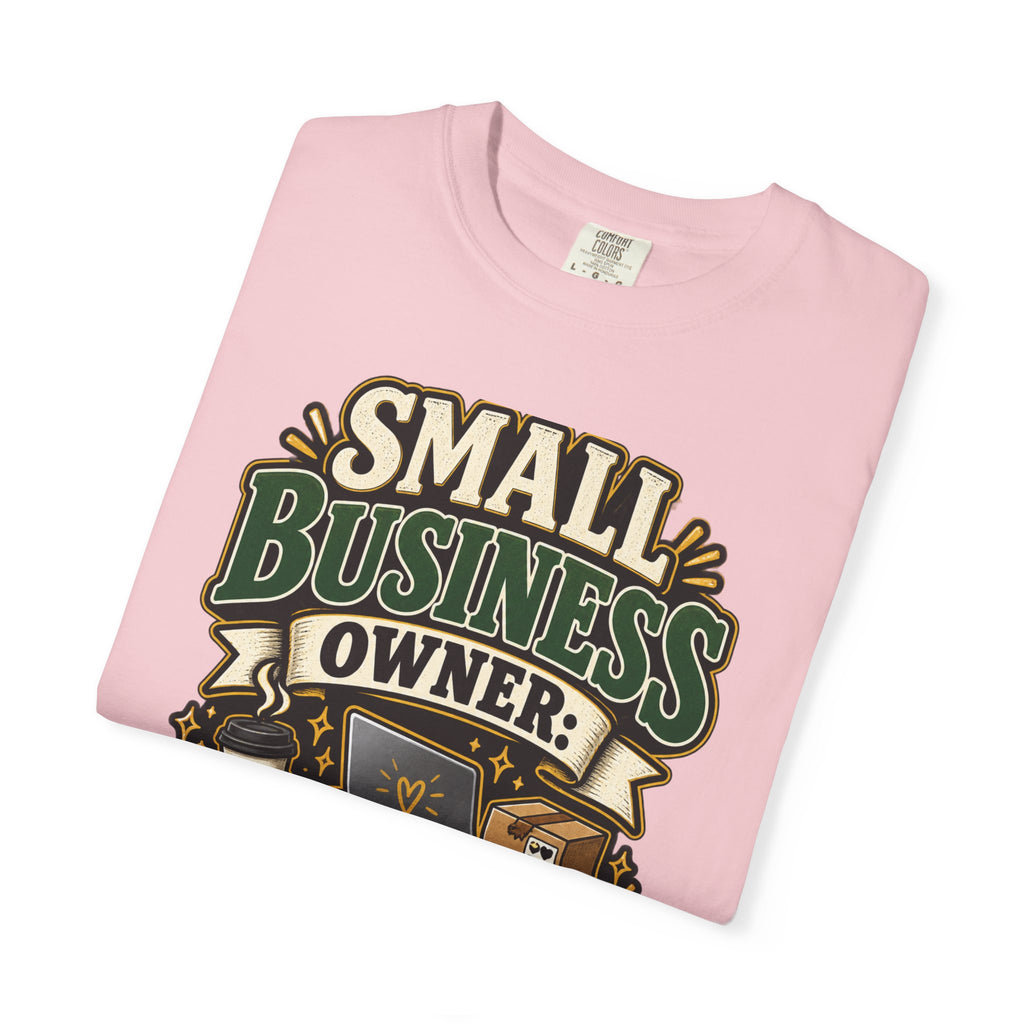 Small Business Owner Funny T-Shirt — “Because One Job Wasn’t Stressful Enough” Graphic Tee