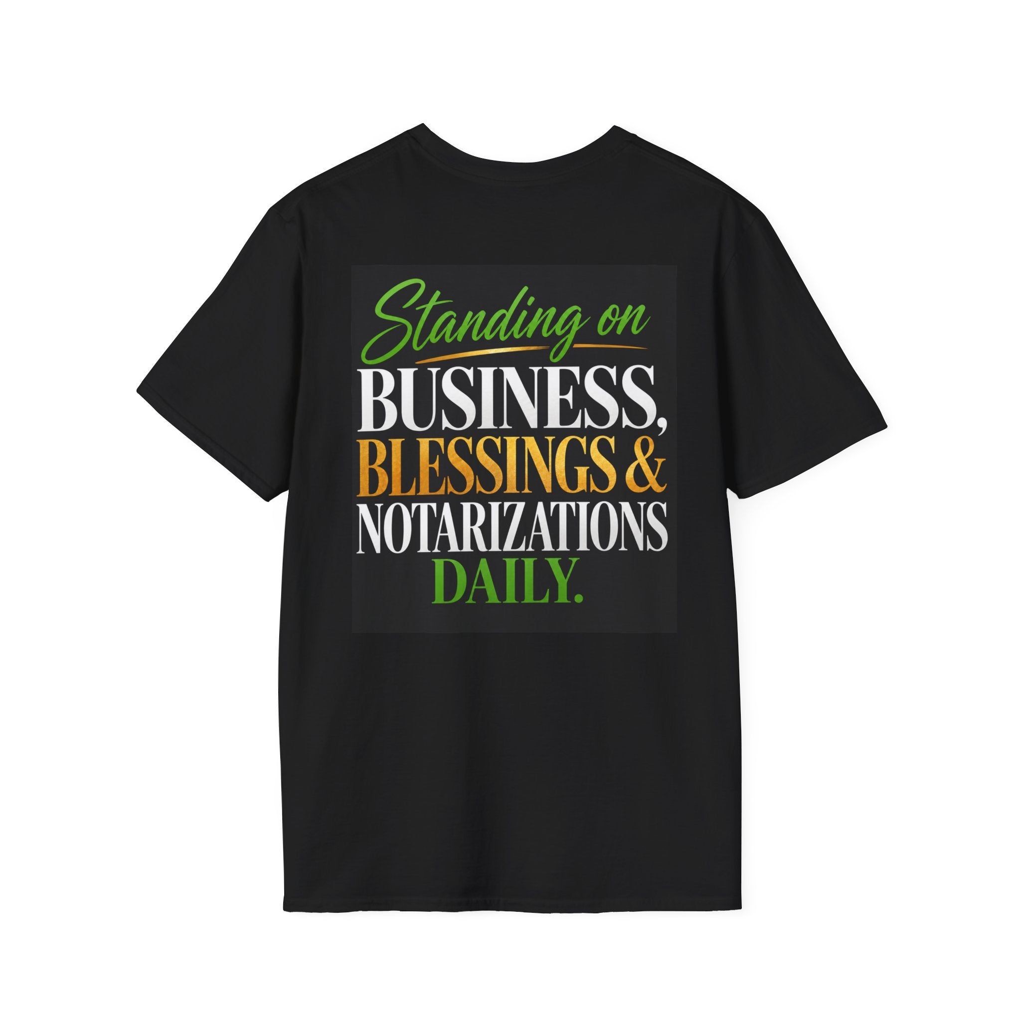 Standing on Business, Blessings & Notarizations Daily™ Unisex Softstyle T-Shirt