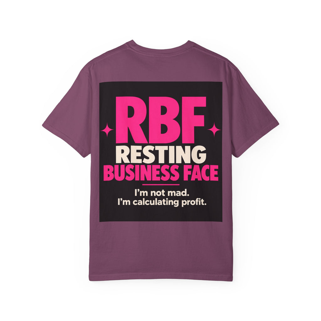 RBF Resting Business Face T-Shirt — I'm Not Mad, I'm Calculating Profit