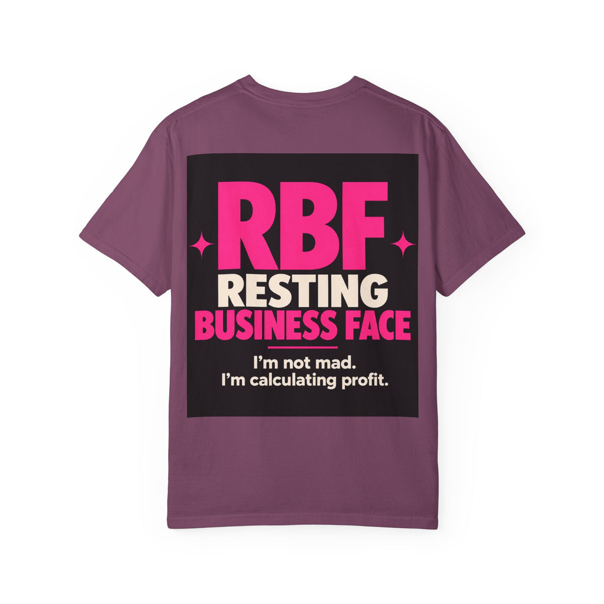 RBF Resting Business Face T-Shirt — I'm Not Mad, I'm Calculating Profit