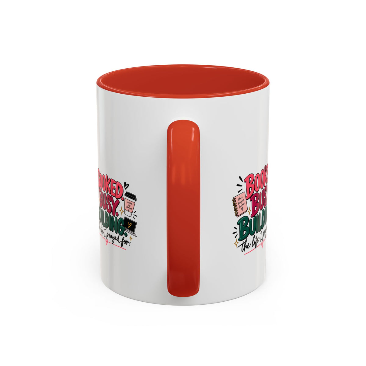 Booked. Busy. Building. Ceramic Mug — “The Life I Prayed For” Entrepreneur Coffee Cup