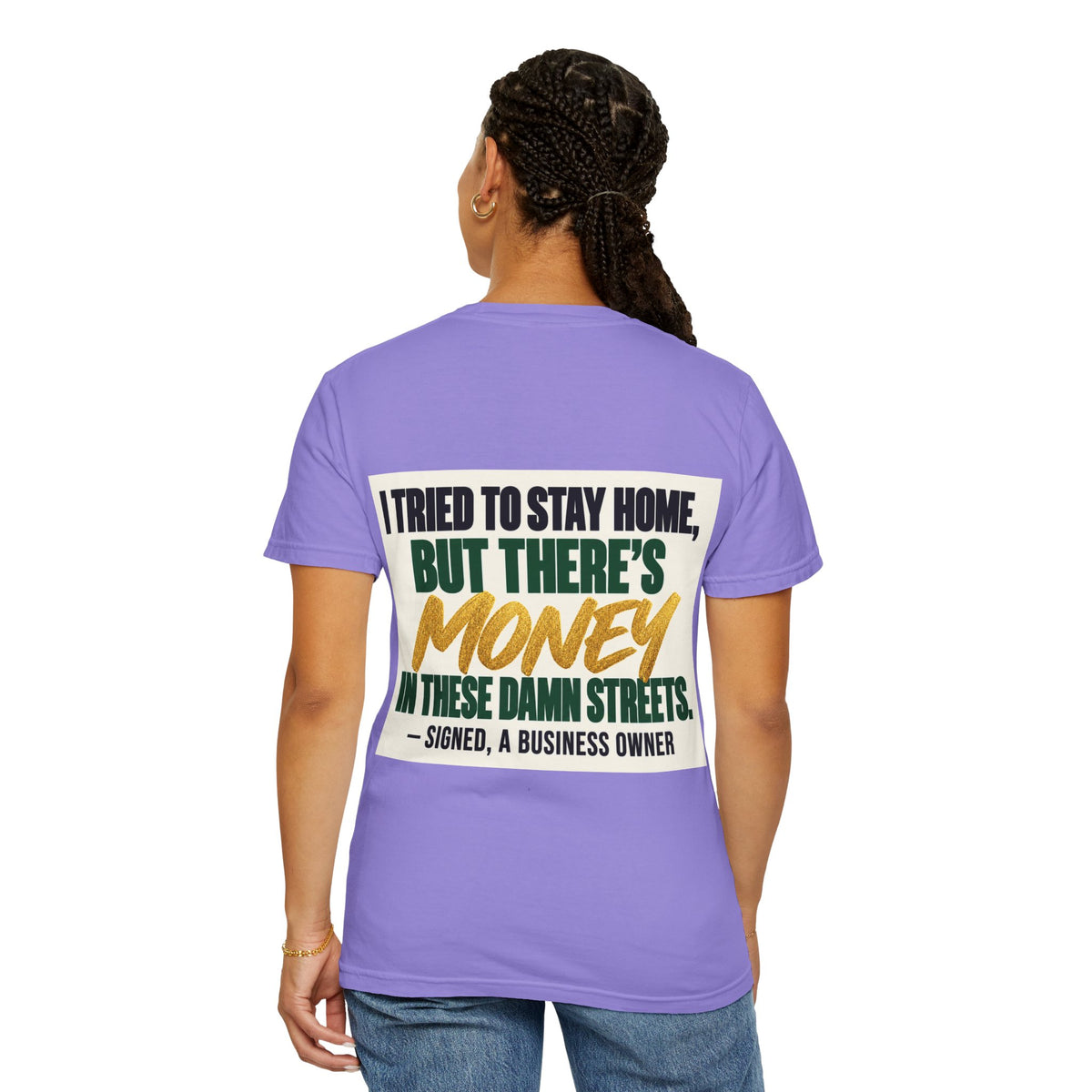 Money in These Damn Streets T-Shirt — Funny Small-Business Owner Tee