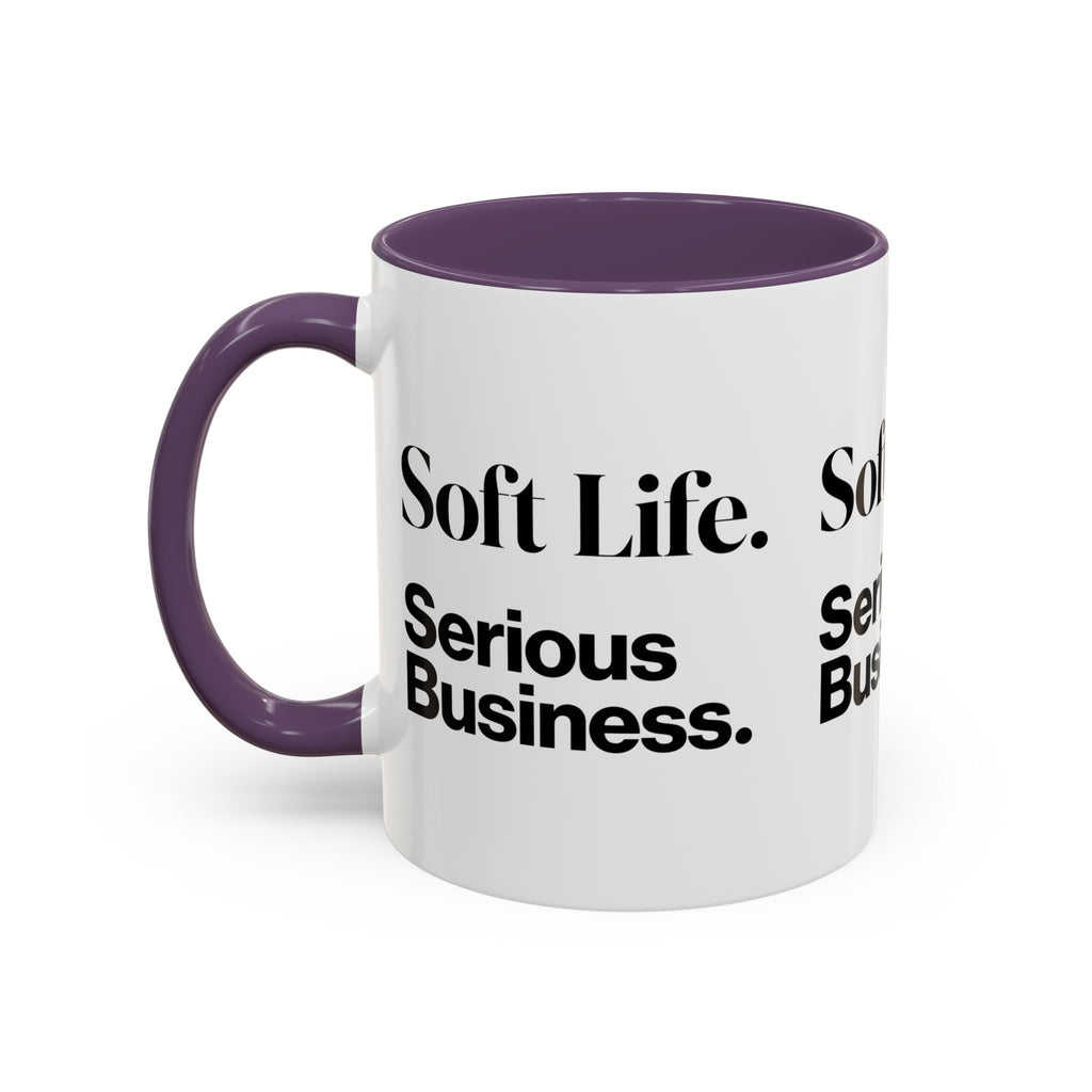 Soft Life. Serious Business. Accent Mug — Entrepreneur & Business Owner Coffee Cup