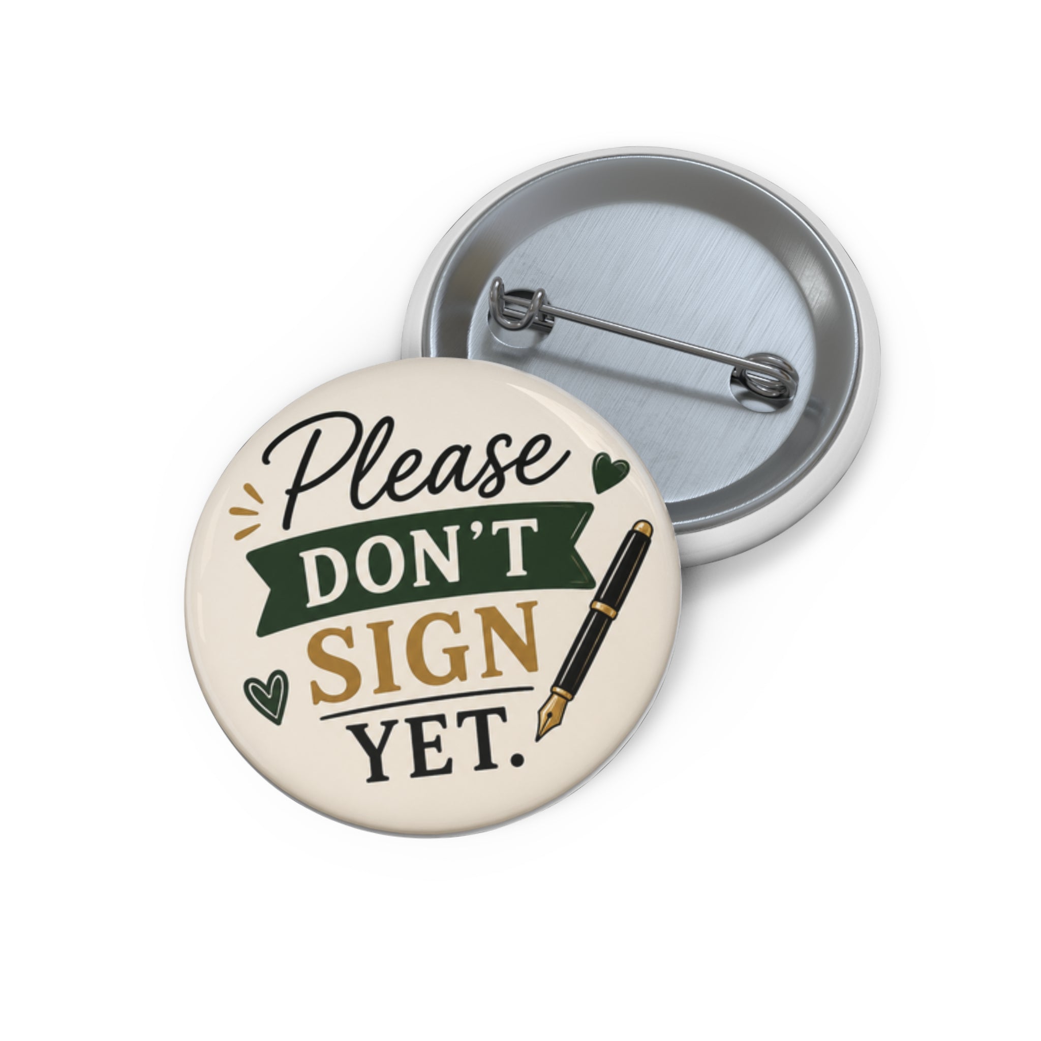 Please Don't Sign Yet Button | Funny Notary Pin | Mobile Notary Badge | Loan Signing Agent Gift | Notary Public Accessory