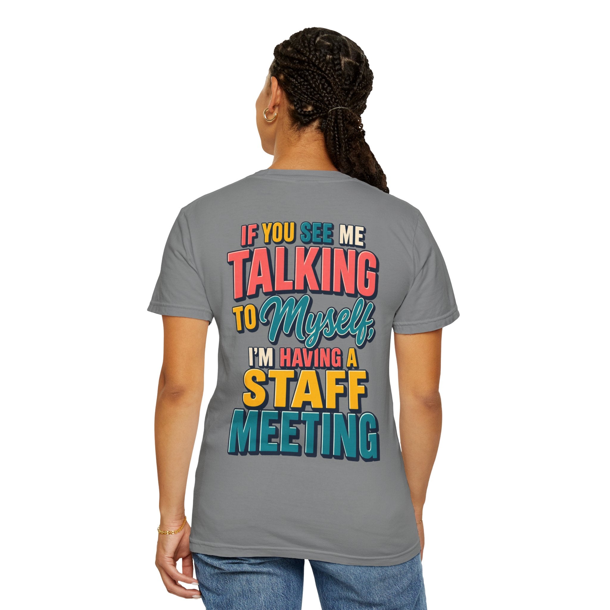 Funny Staff Meeting T-Shirt — “If You See Me Talking to Myself” Colorful Typography Graphic Tee