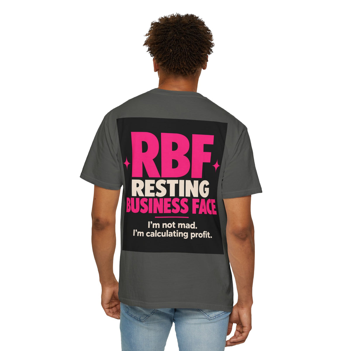 RBF Resting Business Face T-Shirt — I'm Not Mad, I'm Calculating Profit