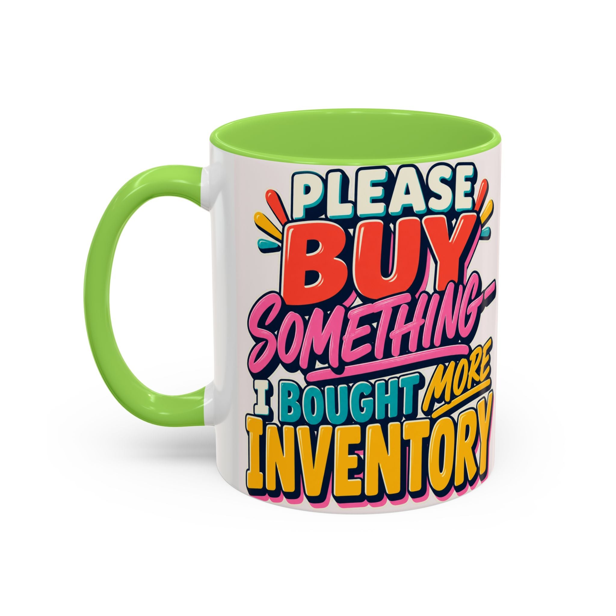 Please Buy Something—I Bought More Inventory Mug | Funny Small Business Owner Coffee Cup | Entrepreneur and Vendor Gift
