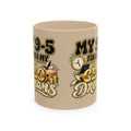 CEO Dreams Ceramic Mug — “My 9–5 Funds My CEO Dreams” Inspirational Coffee Cup