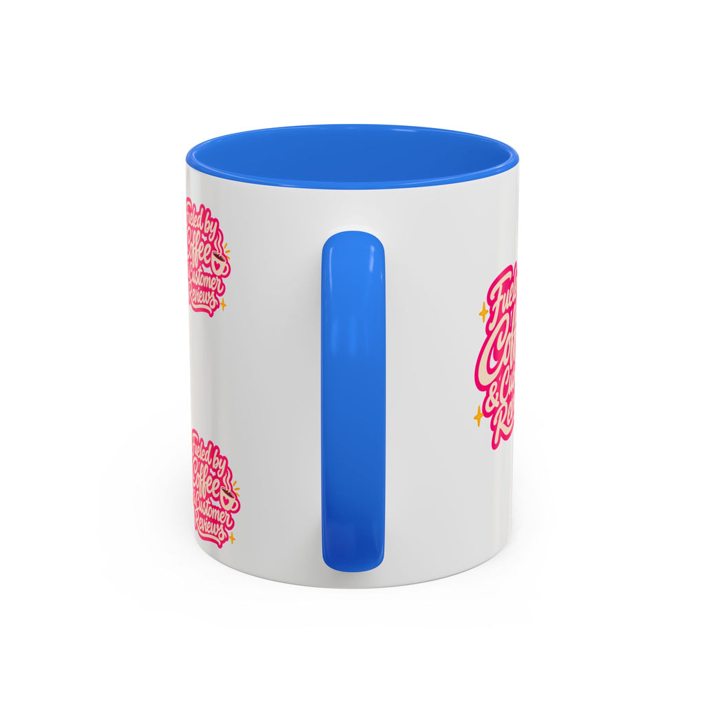 Fueled by Coffee & Customer Reviews Accent Mug — Small-Business Owner Coffee Cup