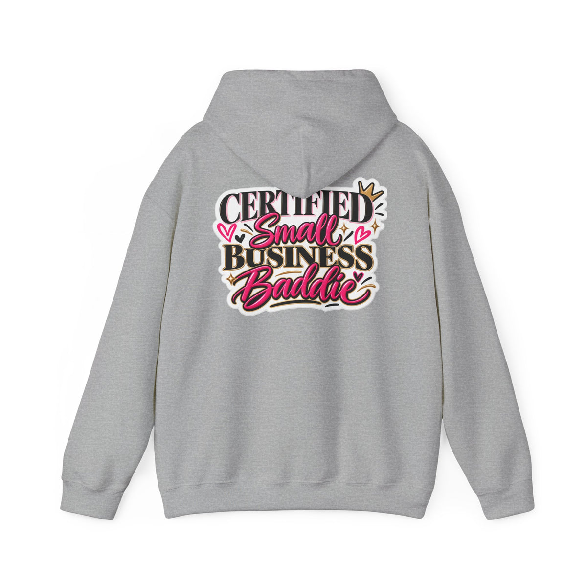 Certified Small Business Baddie Hoodie — Bold Women Entrepreneur Graphic Sweatshirt