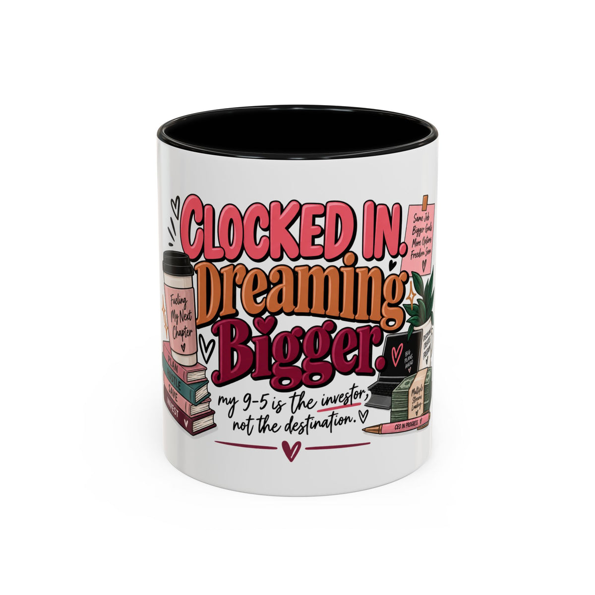 Clocked In, Dreaming Bigger Ceramic Mug — Side Hustle & Entrepreneur Coffee Cup