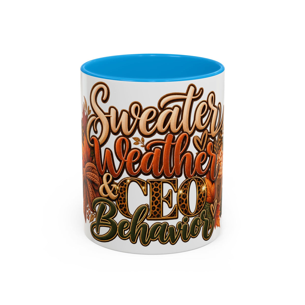 Sweater Weather & CEO Behavior Mug – Fall Pumpkin Latte Seasonal Coffee Cup (11oz/15oz)