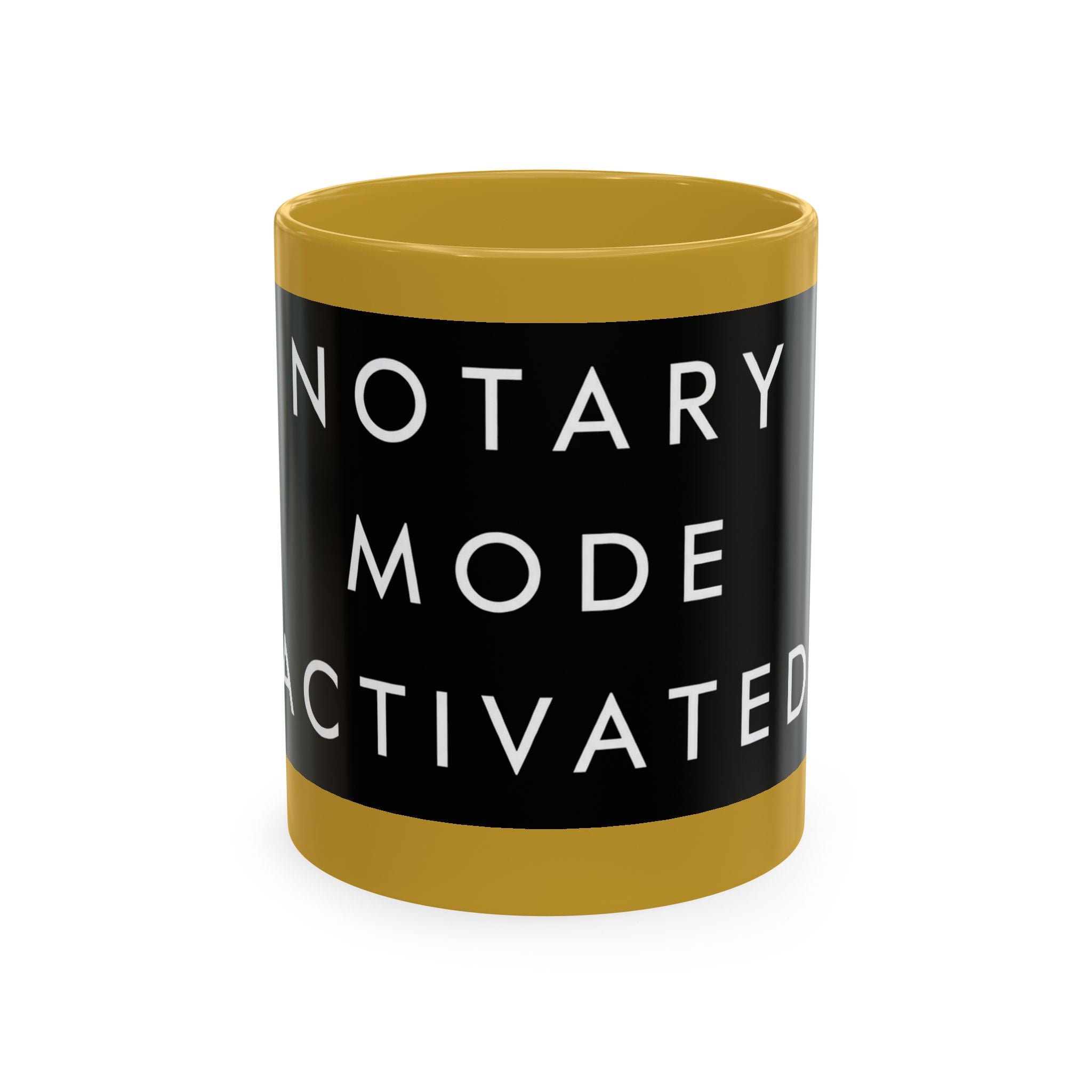 Notary Mode Activated Ceramic Mug — Funny Notary Gift, Office Coffee Cup