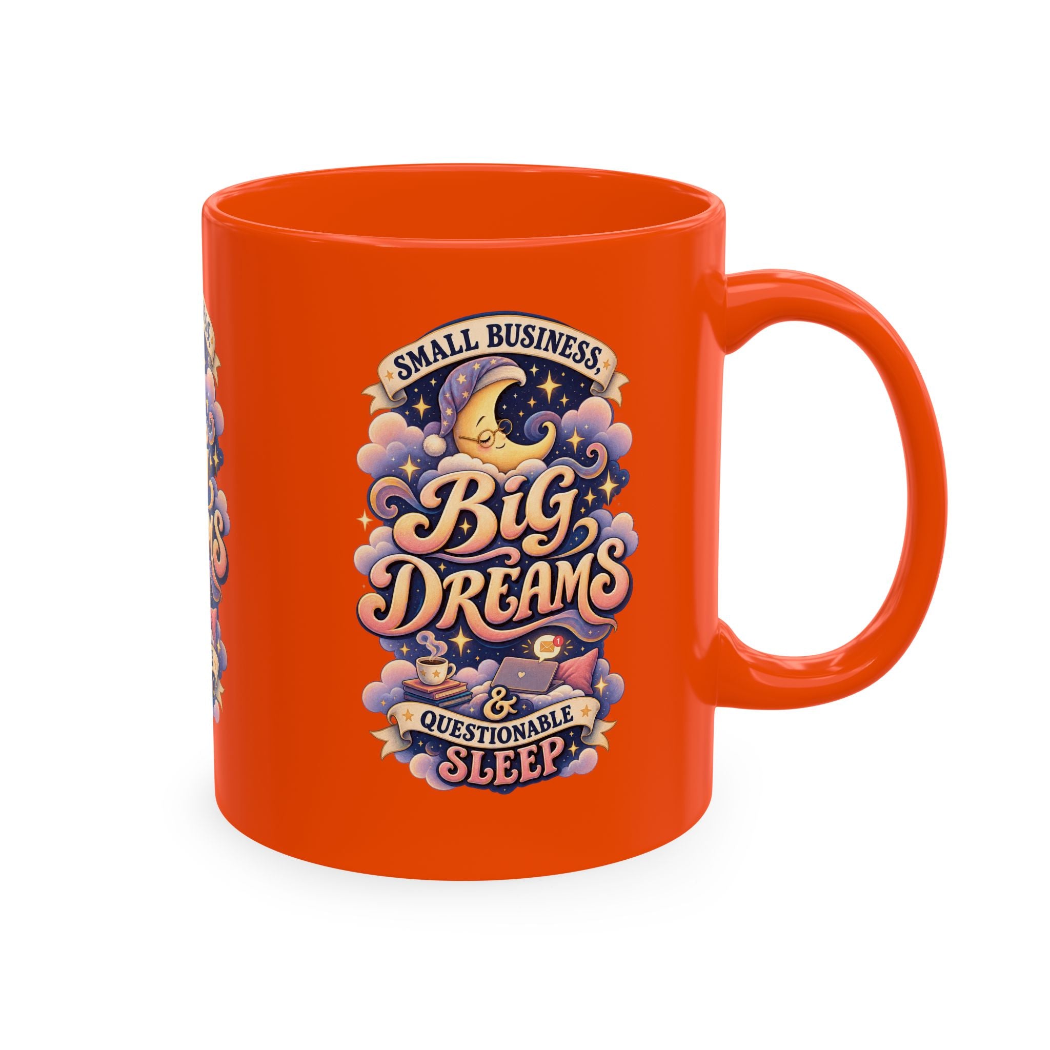 Small Business, Big Dreams & Questionable Sleep 11 oz Mug — Funny Entrepreneur Coffee Cup