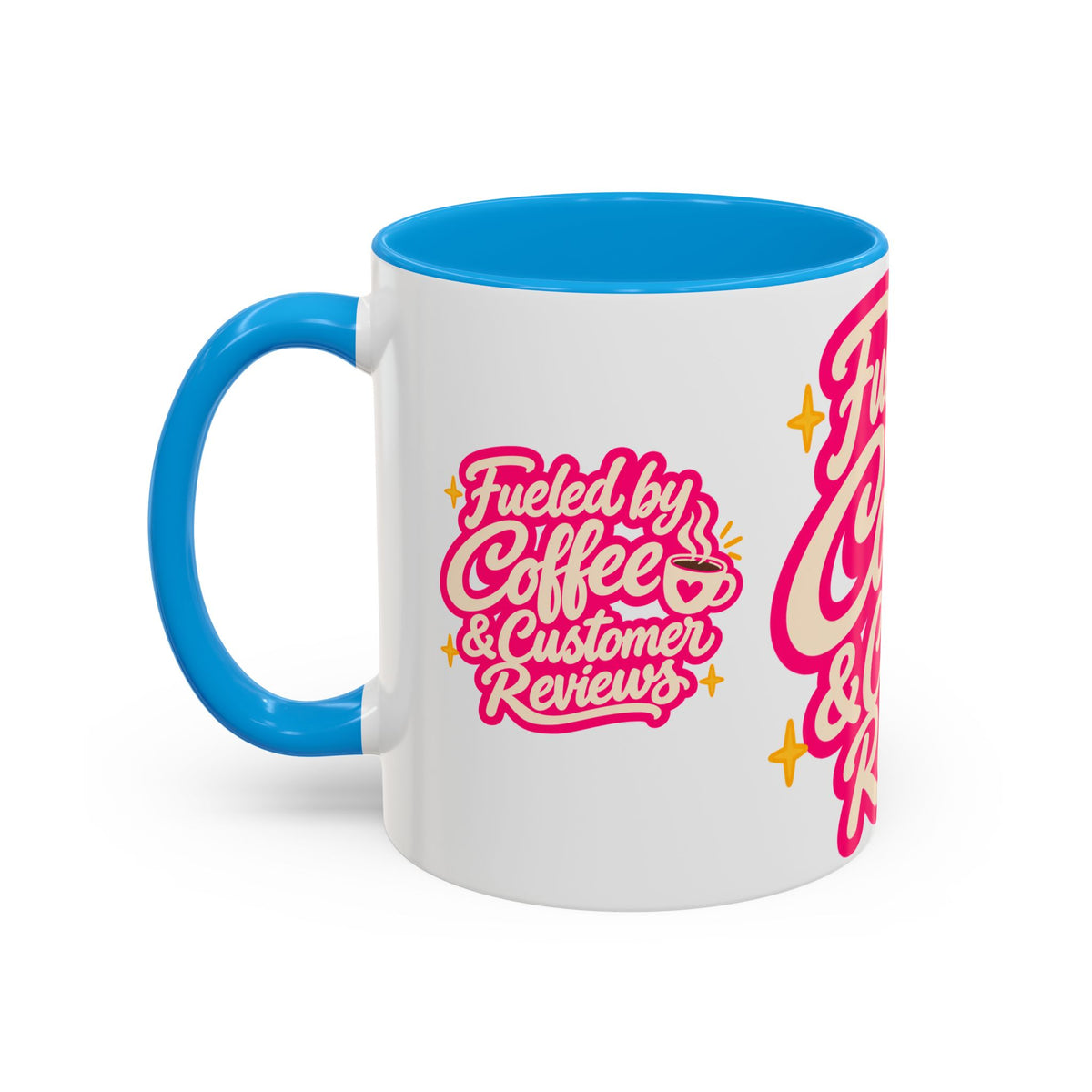 Fueled by Coffee & Customer Reviews Accent Mug — Small-Business Owner Coffee Cup