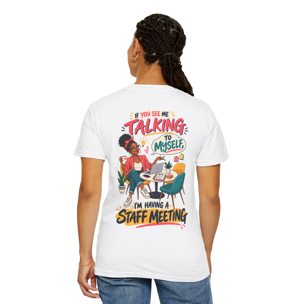 Funny Small Business Owner T-Shirt — “If You See Me Talking to Myself” Staff Meeting Graphic Tee