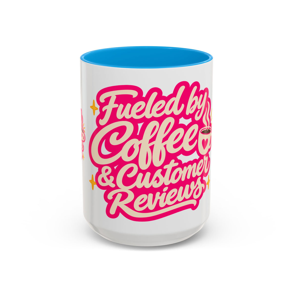 Fueled by Coffee & Customer Reviews Accent Mug — Small-Business Owner Coffee Cup