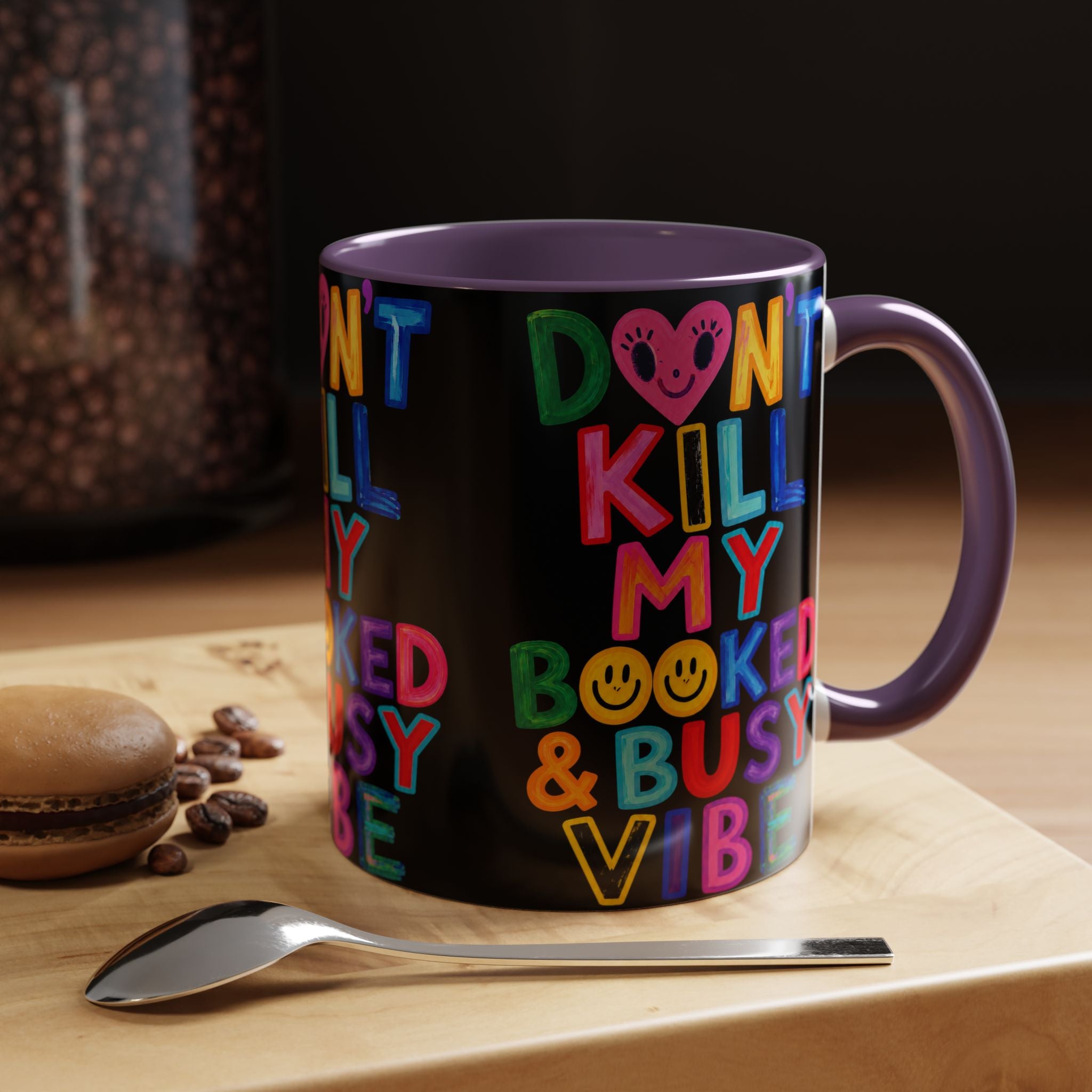 Don’t Kill My Booked & Busy Vibe Accent Coffee Mug
