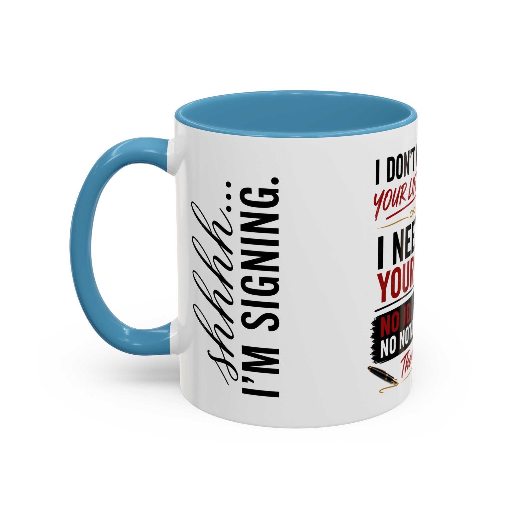 I Don't Need Your Life Story. I Need Your ID. | Funny Notary Coffee Mug