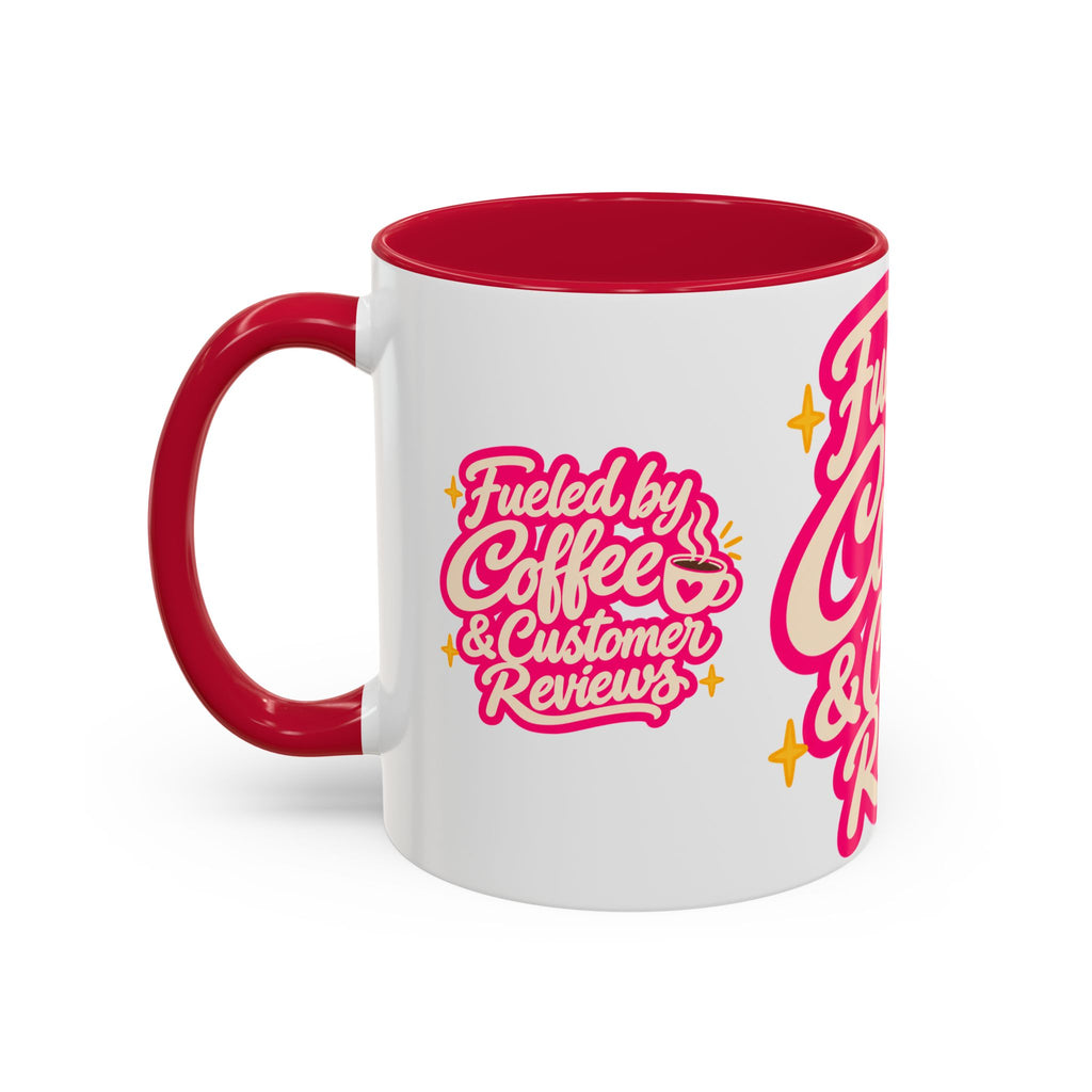 Fueled by Coffee & Customer Reviews Accent Mug — Small-Business Owner Coffee Cup