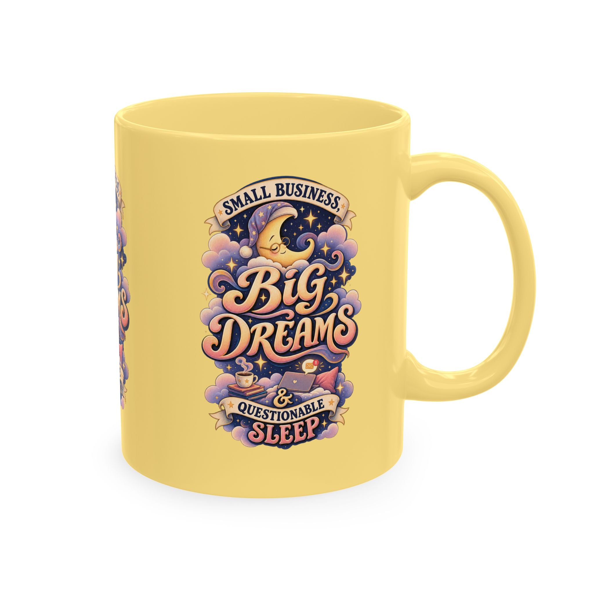 Small Business, Big Dreams & Questionable Sleep 11 oz Mug — Funny Entrepreneur Coffee Cup