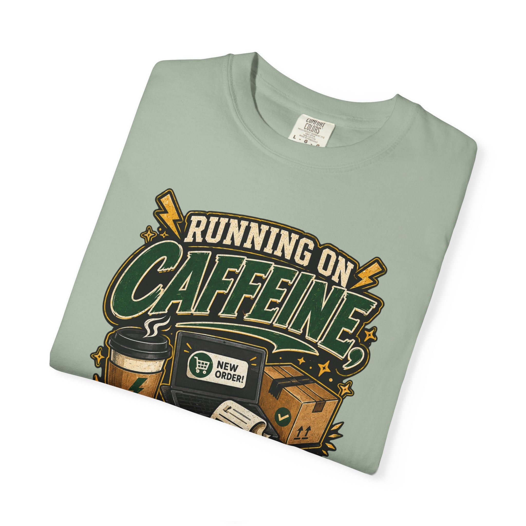 Funny Small Business Owner T-Shirt — “Running on Caffeine, Orders & Audacity” Graphic Tee