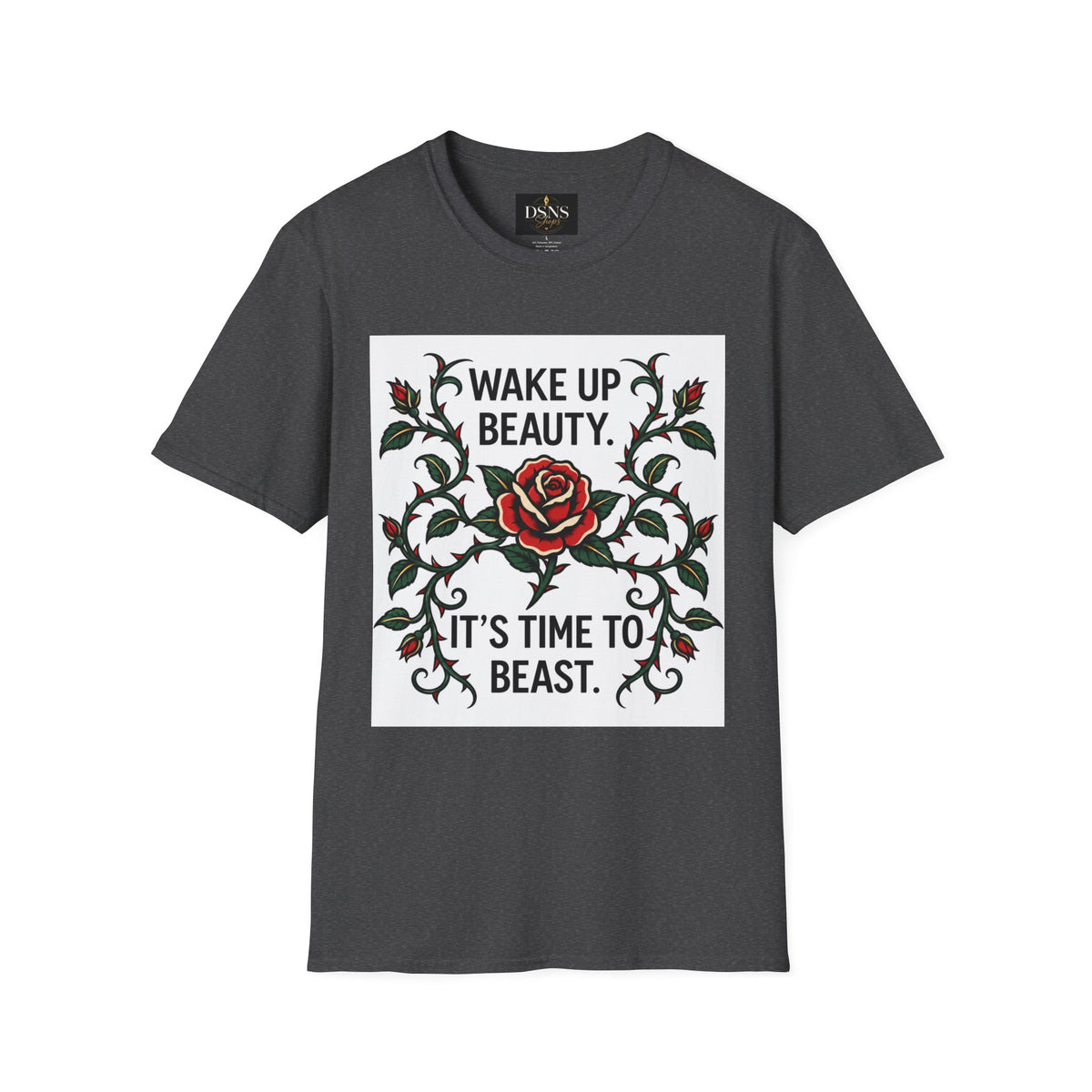 Wake Up Beauty, It’s Time to Beast Tee — Rose & Thorn Graphic Shirt