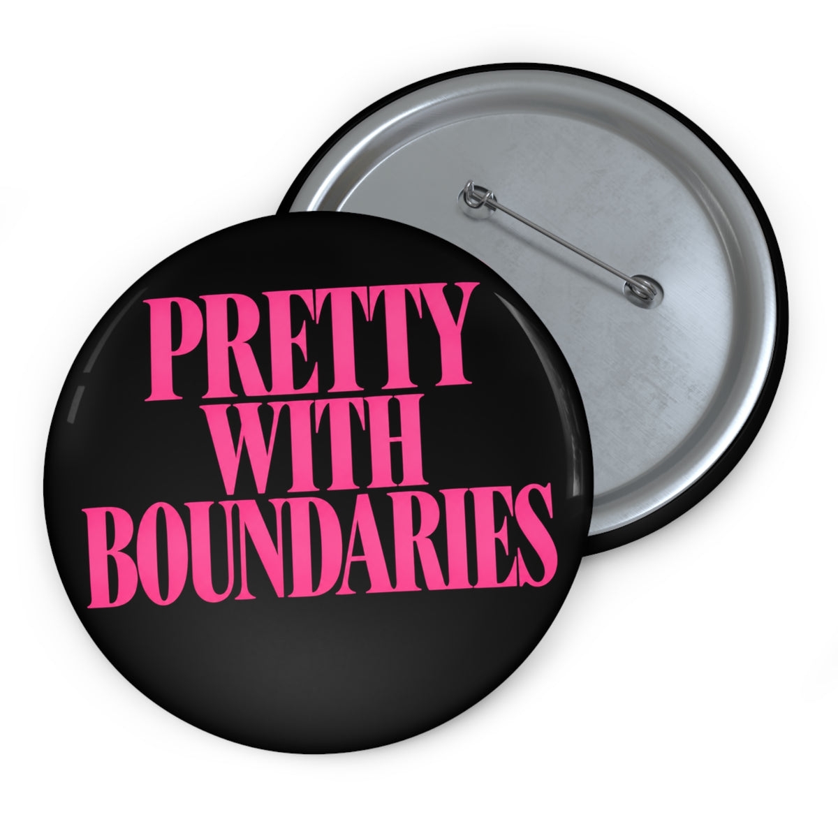 Pretty With Boundaries Pin Button — Bold Self-Love Statement Accessory