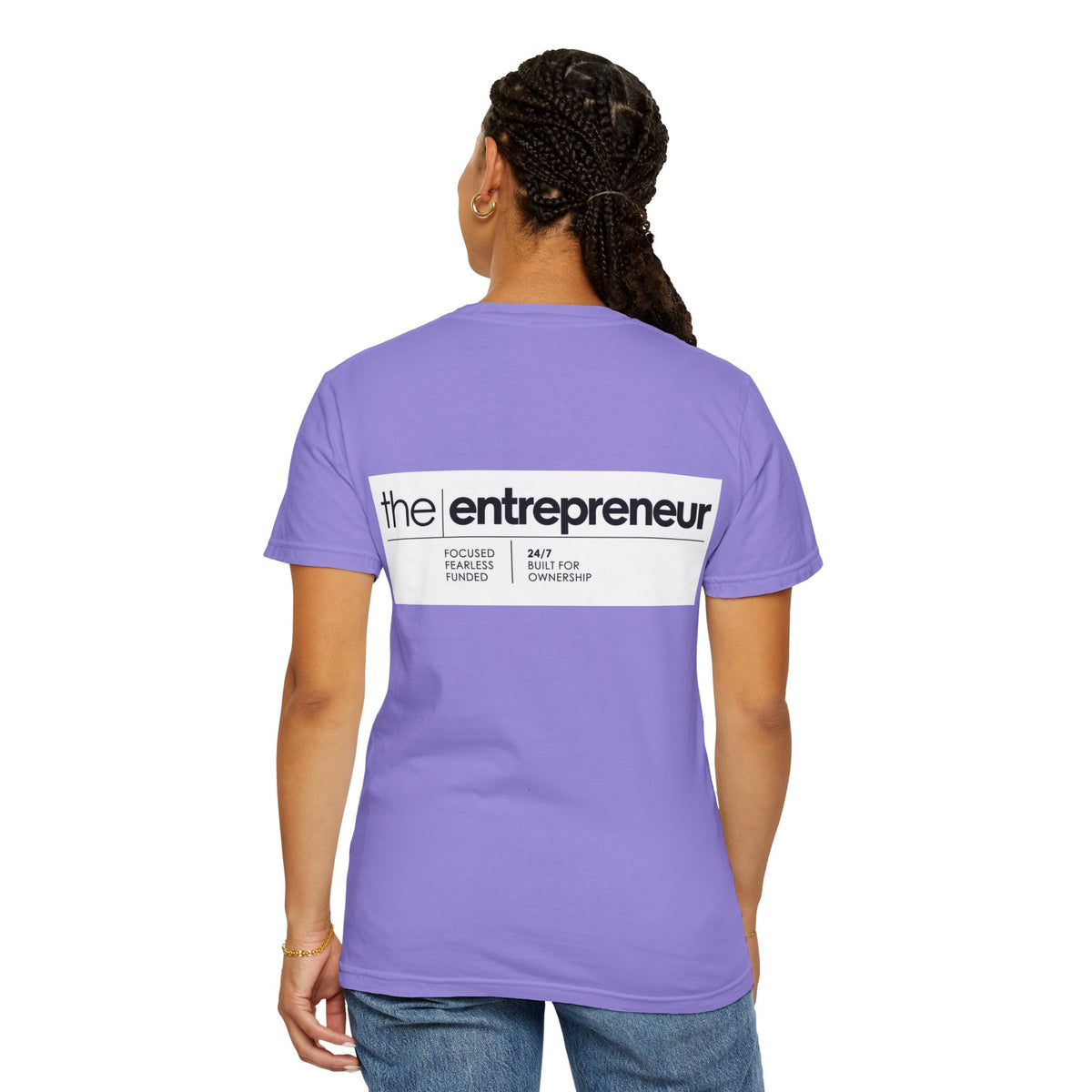 The Entrepreneur Garment-Dyed T-Shirt — Focused, Fearless, Funded Business Owner Tee