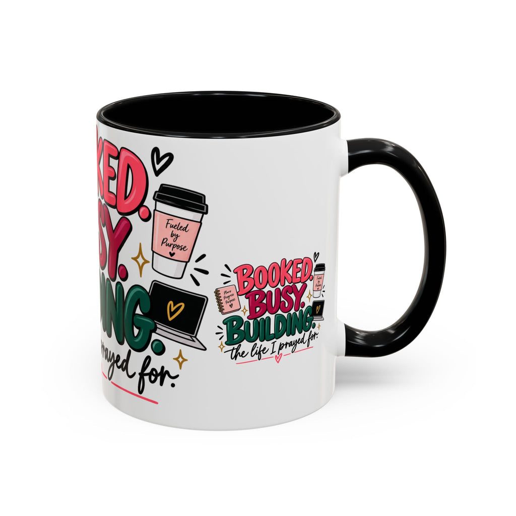 Booked. Busy. Building. Ceramic Mug — “The Life I Prayed For” Entrepreneur Coffee Cup