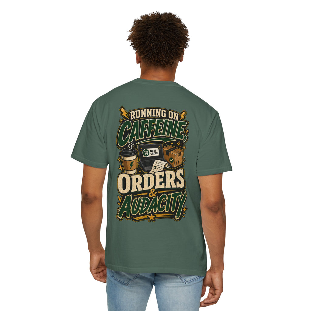 Funny Small Business Owner T-Shirt — “Running on Caffeine, Orders & Audacity” Graphic Tee